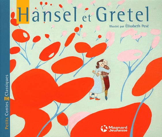 HANSEL ET GRETEL - PETITS CONTES ET CLASSIQUES