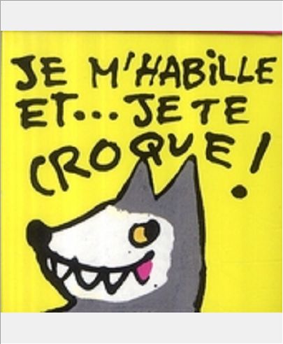 JE M'HABILLE ET... JE TE CROQUE