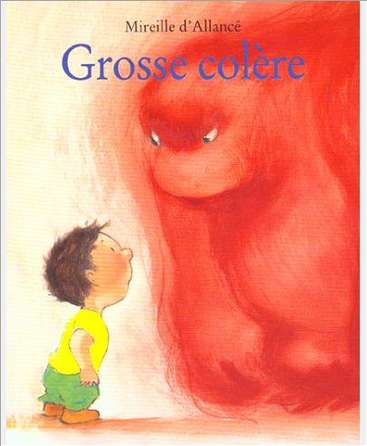 GROSSE COLERE