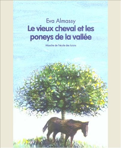 VIEUX CHEVAL ET LES PONEYS DE LA VALLEE