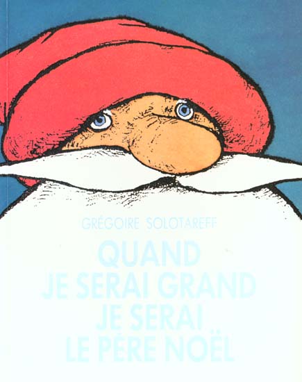 QUAND JE SERAI GRAND JE SERAI PERE NOEL