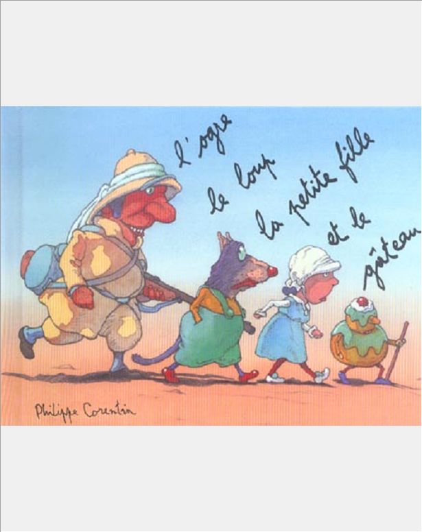 L'OGRE, LE LOUP, LA PETITE FILLE ET LE GATEAU