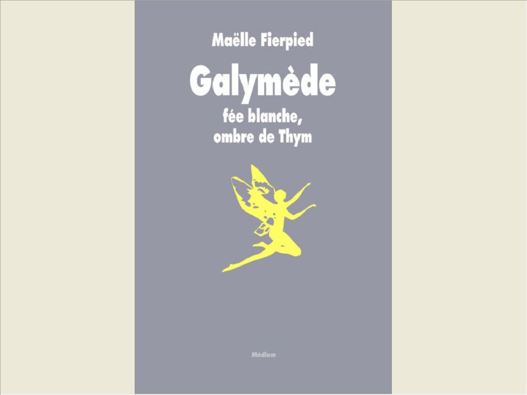 GALYMEDE FEE BLANCHE OMBRE DE THYM