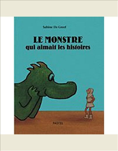 MONSTRE QUI AIMAIT LES HISTOIRES (LE)