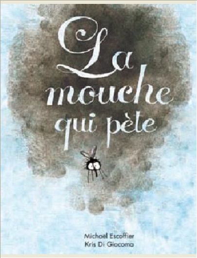 MOUCHE QUI PETE (LA)