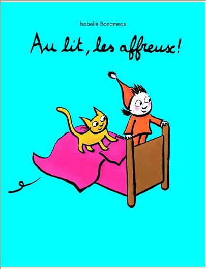 AU LIT, LES AFFREUX !