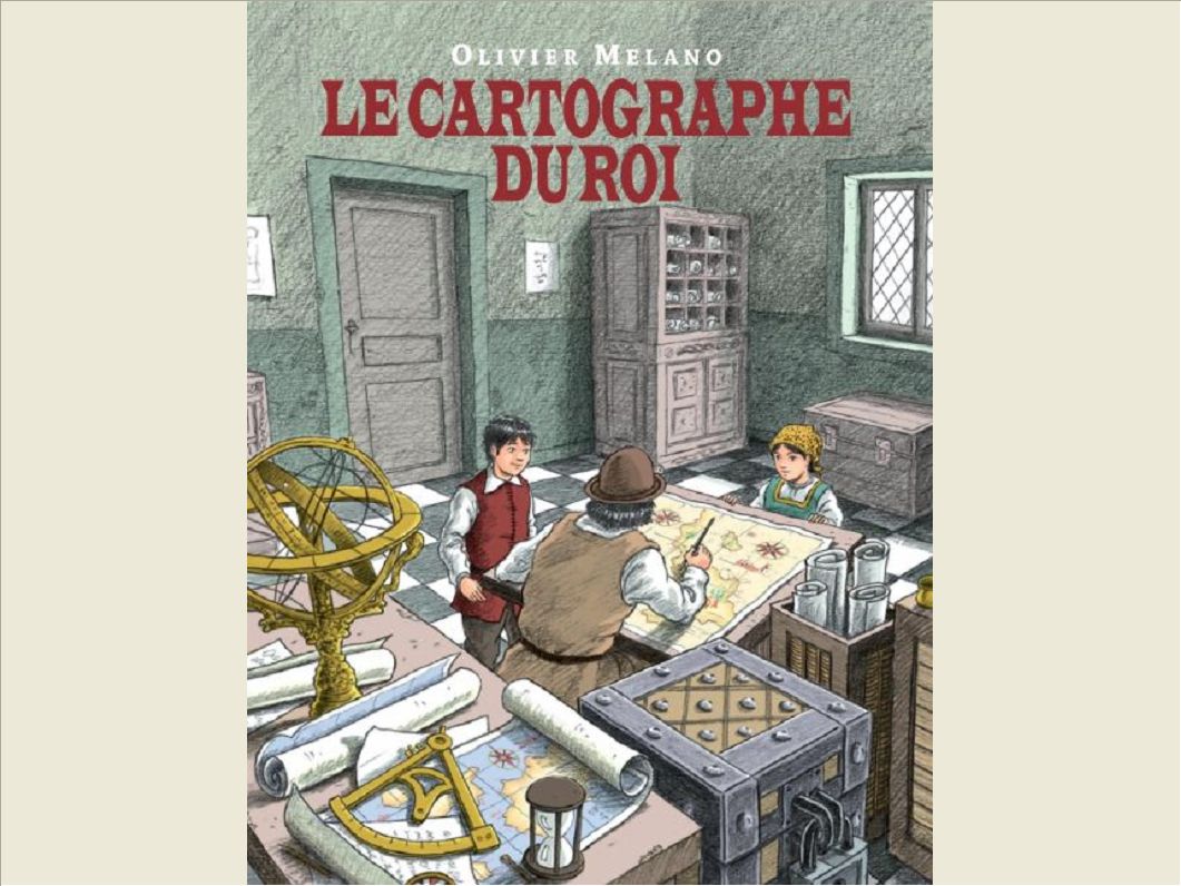 CARTOGRAPHE DU ROI (LE)