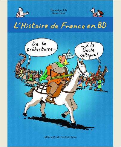 HISTOIRE DE FRANCE EN BD (L') 1 DE LA PREHISTOIRE A LA GAULE CELTIQUE