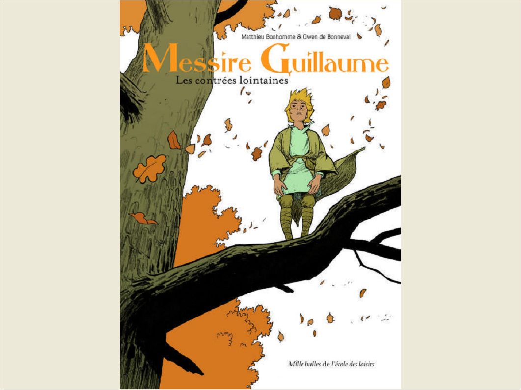MESSIRE GUILLAUME LES CONTREES LOINTAINE