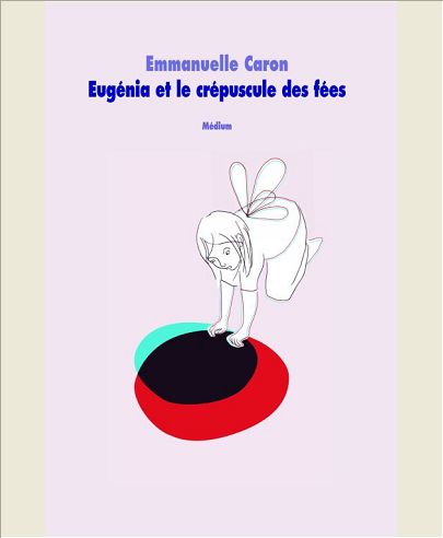 EUGENIA ET LE CREPUSCULE DES FEES