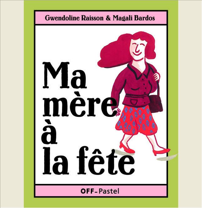 MA MERE A LA FETE