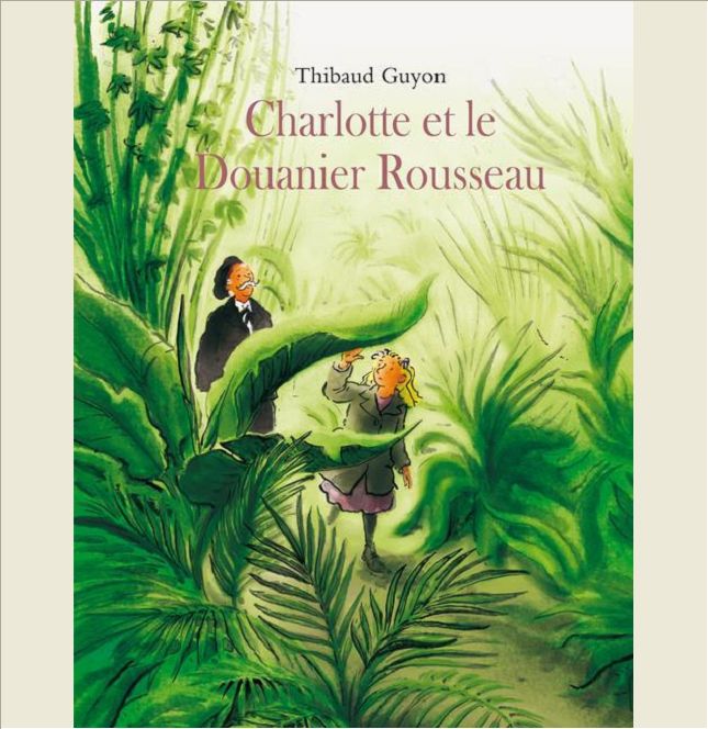 CHARLOTTE ET LE DOUANIER ROUSSEAU
