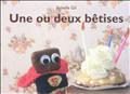 OU DEUX BETISES (UNE)