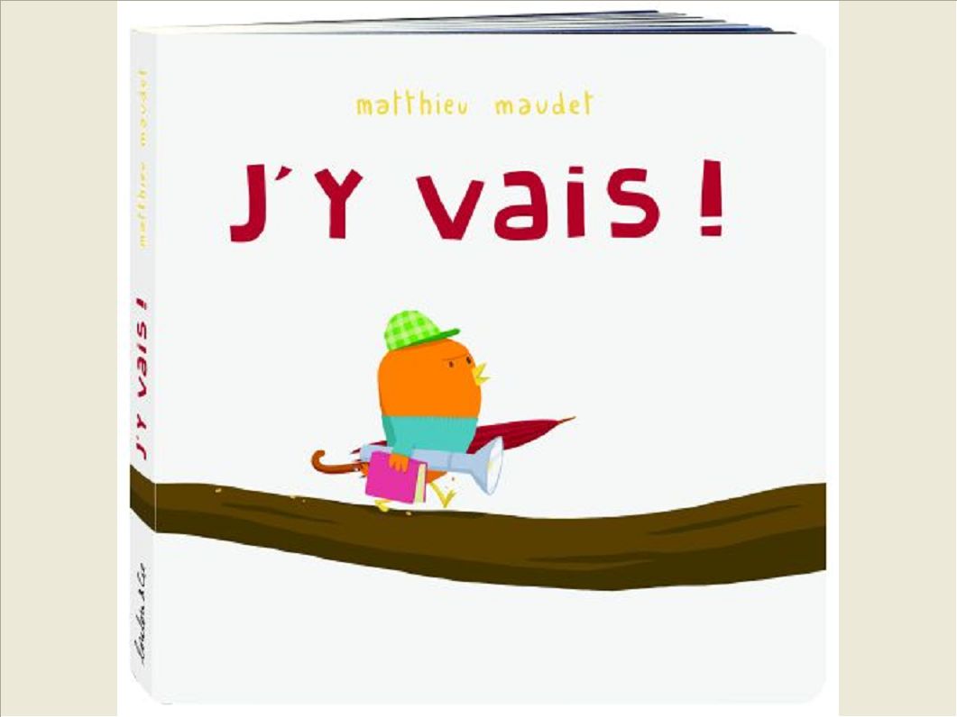 J'Y VAIS !