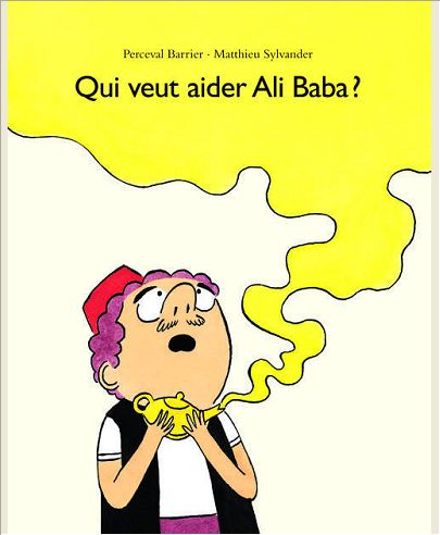 QUI VEUT AIDER ALI BABA