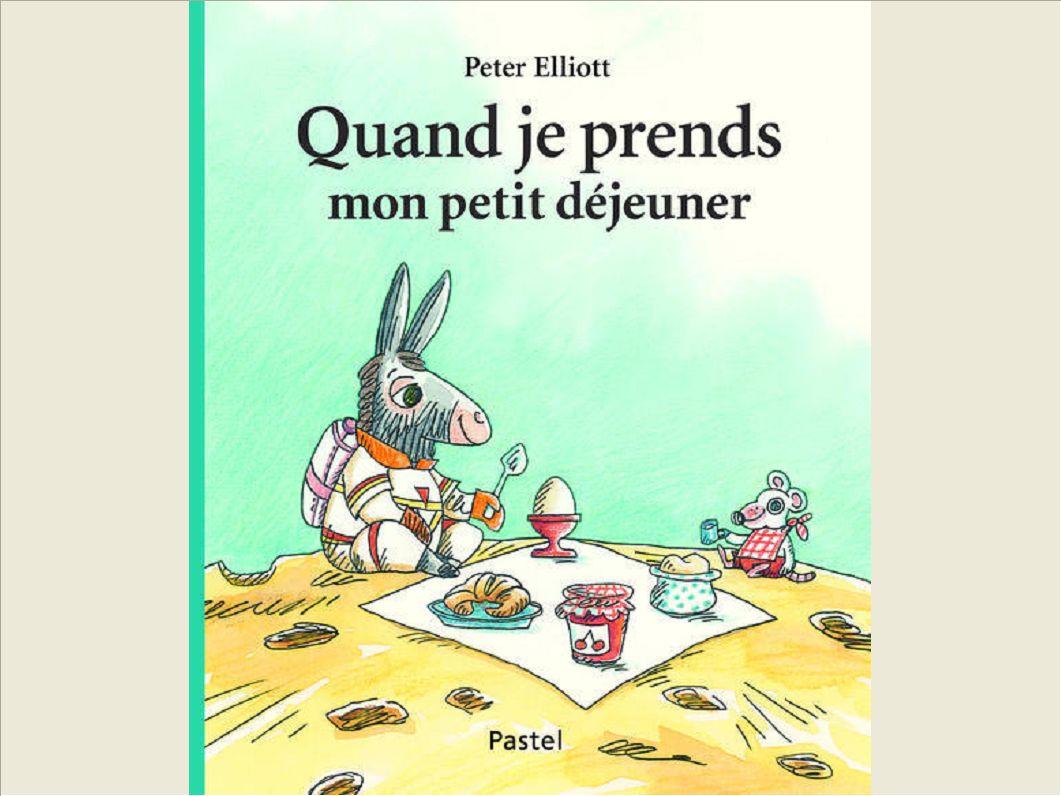 QUAND JE PRENDS MON PETIT DEJEUNER