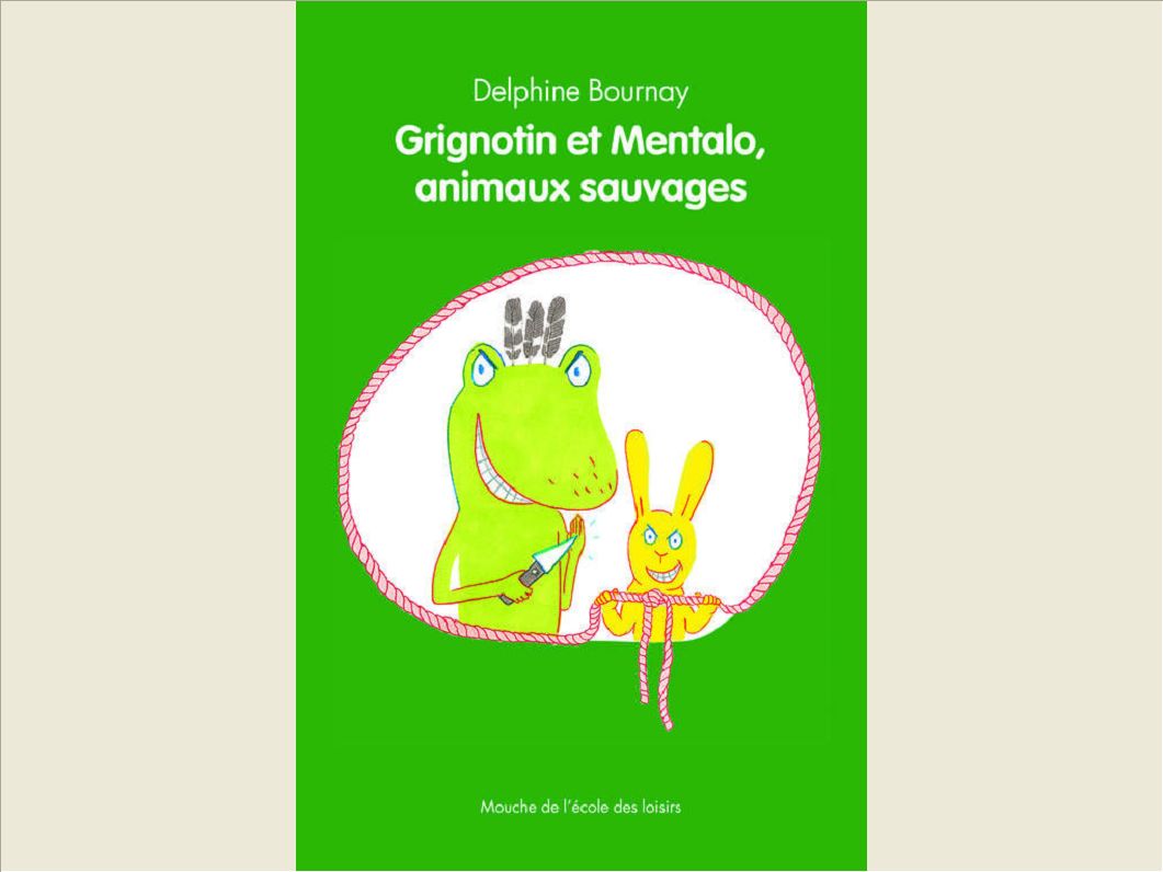 GRIGNOTIN ET MENTALO ANIMAUX SAUVAGES