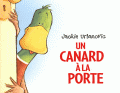 CANARD A LA PORTE (UN)