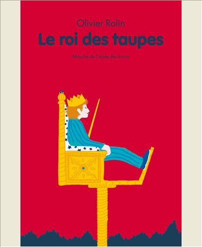 ROI DES TAUPES (LE)