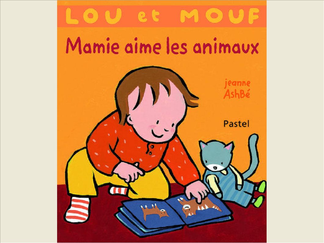 LOU ET MOUF MAMIE AIME LES ANIMAUX
