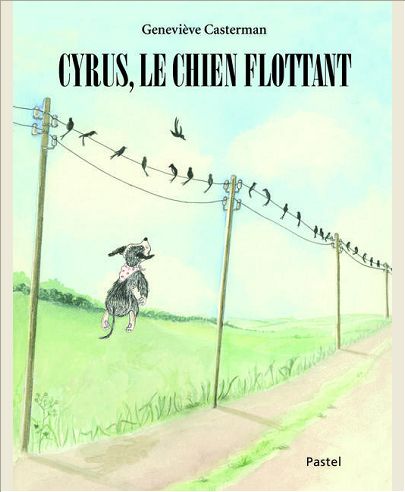 CYRUS LE CHIEN FLOTTANT