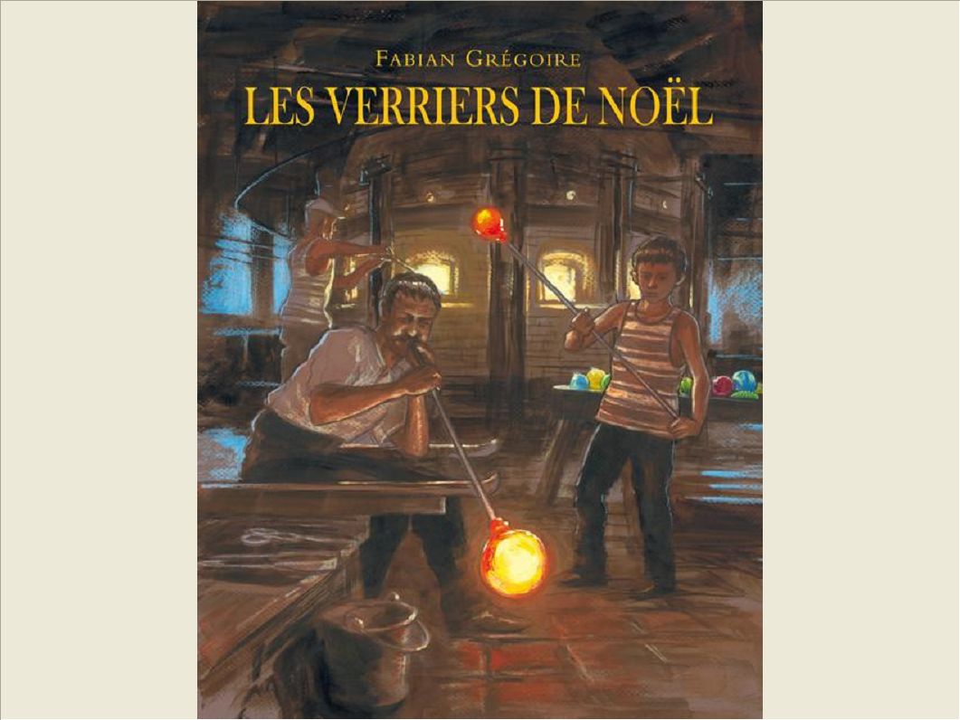 VERRIERS DE NOEL (LES)