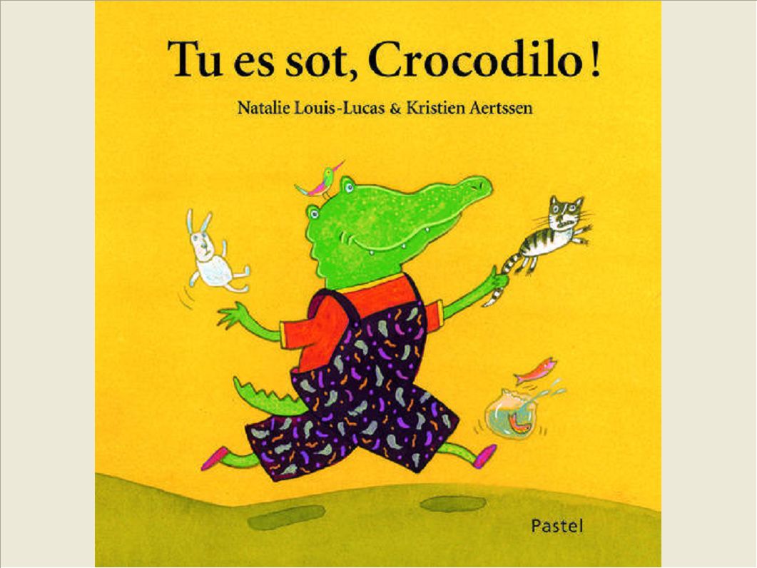 TU ES SOT, CROCODILO !