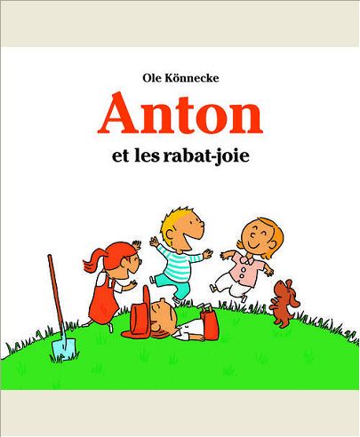 ANTON ET LES RABAT JOIE