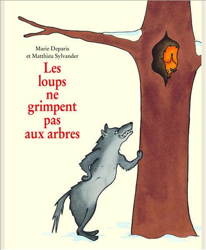 LOUPS NE GRIMPENT PAS AUX ARBRES (LES)
