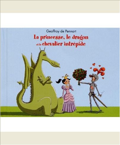 LA PRINCESSE LE DRAGON ET LE CHEVALIER  INTREPIDE BIBLIO