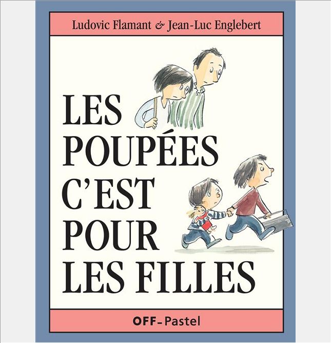 POUPEES C EST POUR LES FILLES (LES)