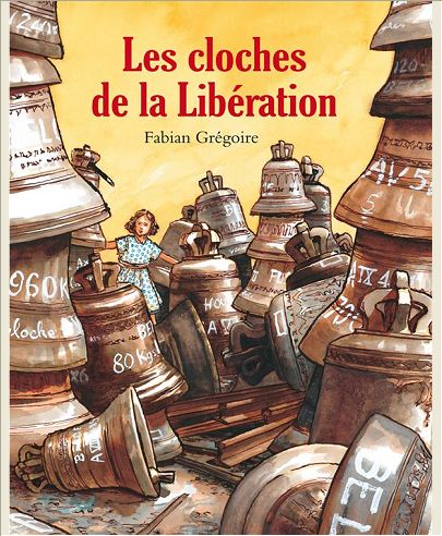 CLOCHES DE LA LIBERATION (LES)