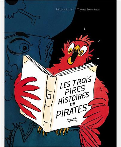 LES TROIS PIRES HISTOIRES DE PIRATES