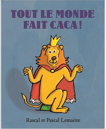 TOUT LE MONDE FAIT CACA