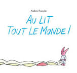 AU LIT TOUT LE MONDE