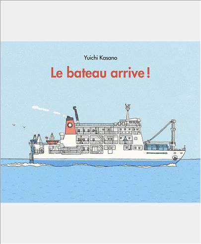 BATEAU ARRIVE (LE)