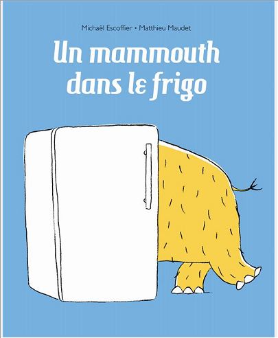UN MAMMOUTH DANS LE FRIGO
