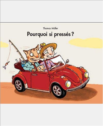 POURQUOI SI PRESSES ?