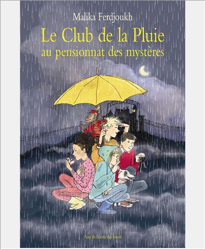 LE CLUB DE LA PLUIE AU PENSIONNAT DES MYSTERES (CF NE)