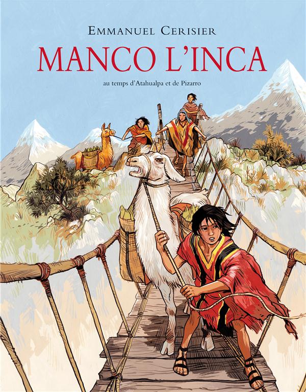 MANCO L'INCA - AU TEMPS D'ATAHUALPA ET DE PIZARRO