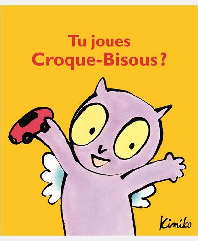 TU JOUES CROQUE-BISOUS ?