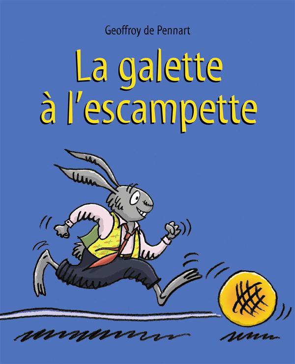 LA GALETTE A L'ESCAMPETTE