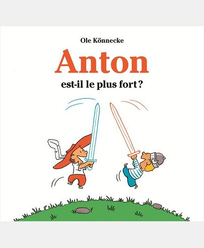 ANTON EST IL LE PLUS FORT