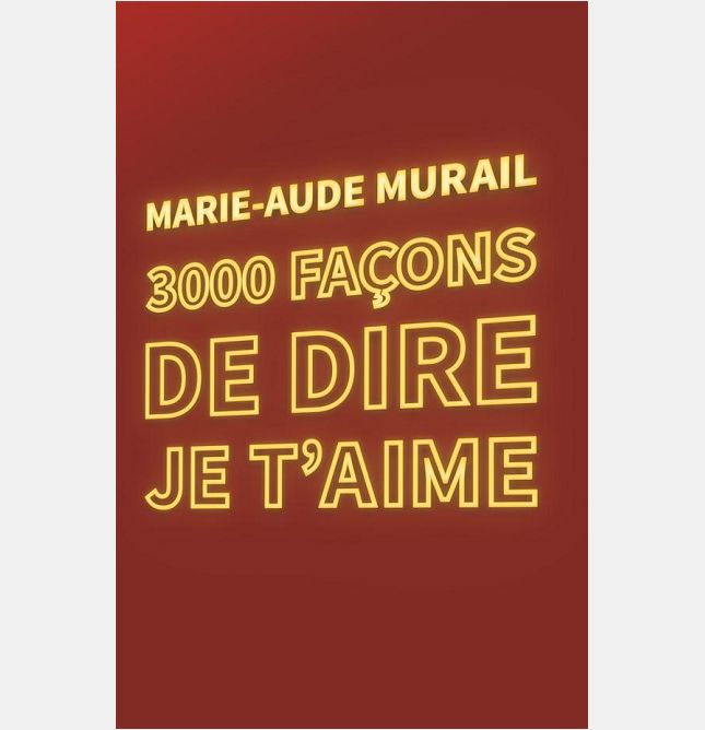 TROIS MILLE FACONS DE DIRE JE T'AIME (POCHE)