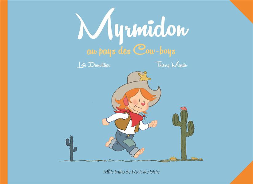 MYRMIDON AU PAYS DES COW BOYS