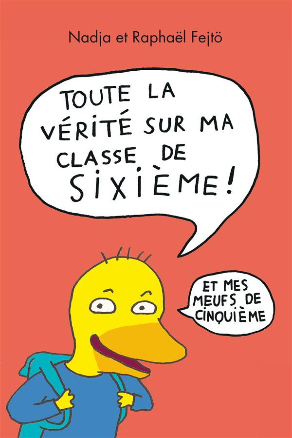 TOUTE LA VERITE SUR MA CLASSE DE 6EME ET MES MEUFS DE 5EME (INTEGRALE)