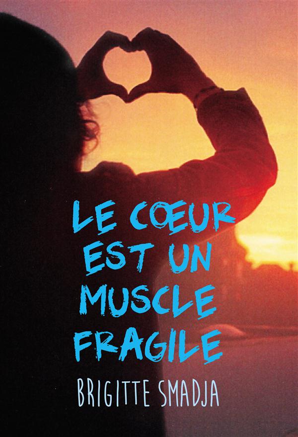 LE COEUR EST UN MUSCLE FRAGILE (GF)