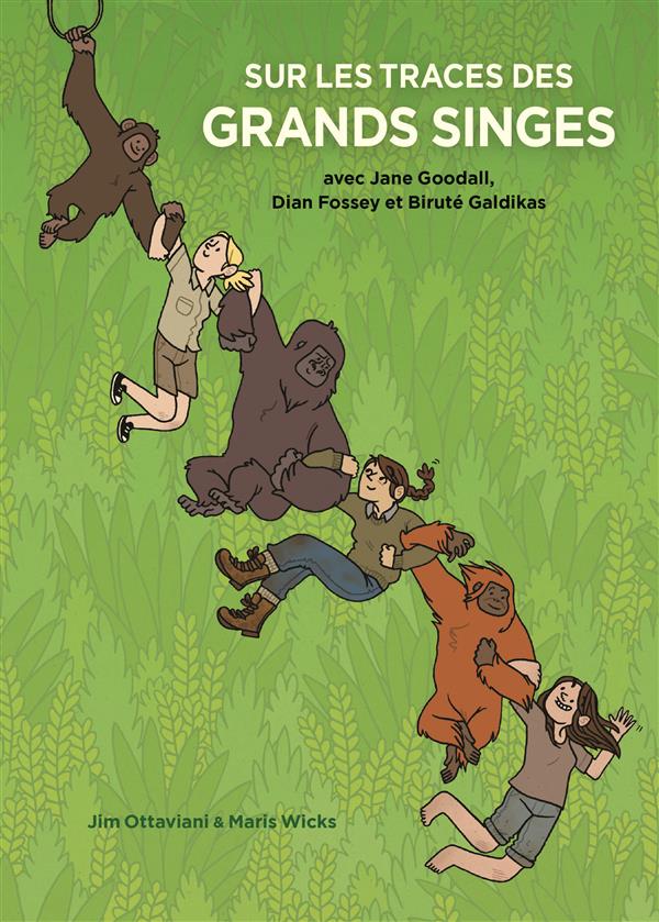 SUR LES TRACES DES GRANDS SINGES AVEC JANE GOODALL DIAN FOSSEY ET BIRUTE GALDIKA - ET BIRUTE GALDIKA