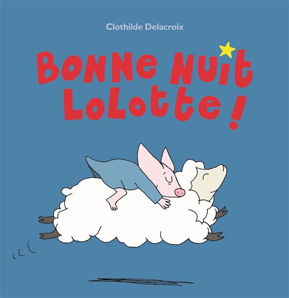BONNE NUIT LOLOTTE