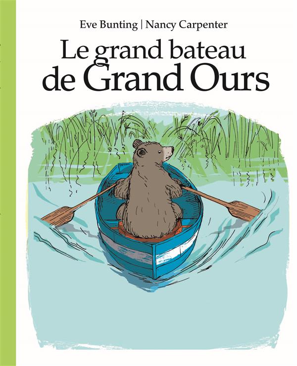 GRAND BATEAU DE GRAND OURS (LE)